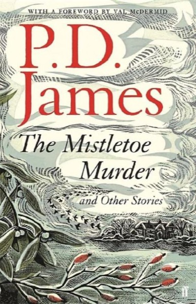 The Mistletoe Murder and Other Stories by P. D. James