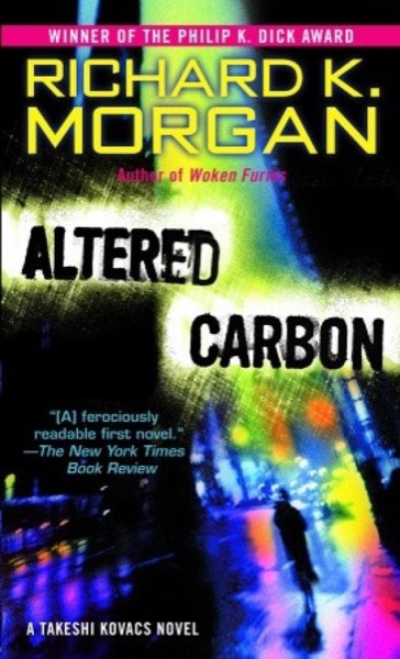 Altered Carbon by Richard K. Morgan