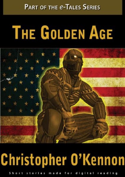 The Golden Age: We Used to Fly (Prologue to the Golden Age series) by Christopher O'Kennon