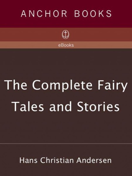 The Complete Fairy Tales by Hans Christian Andersen