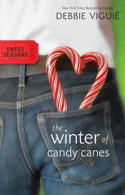 The Winter of Candy Canes (A Sweet Seasons Novel) by Debbie Viguié