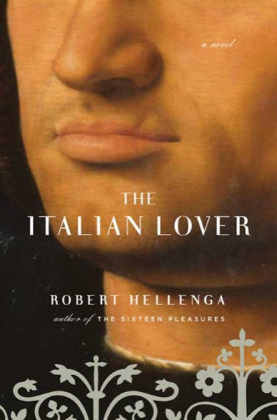 The Italian Lover by Robert Hellenga