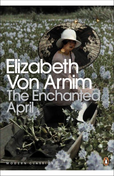 The Enchanted April by Elizabeth Von Arnim