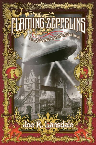 Flaming Zeppelins by Joe R. Lansdale