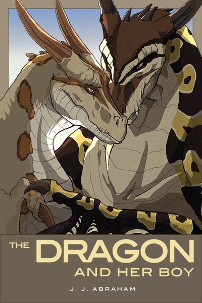 The Dragon and Her Boy by J. J. Abraham