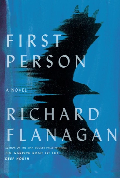 First Person by Richard Flanagan