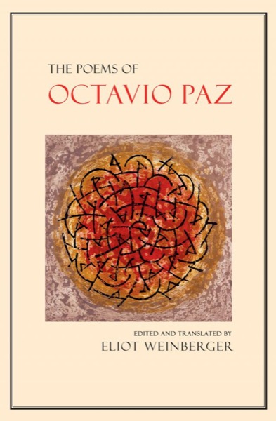 The Poems of Octavio Paz by Octavio Paz