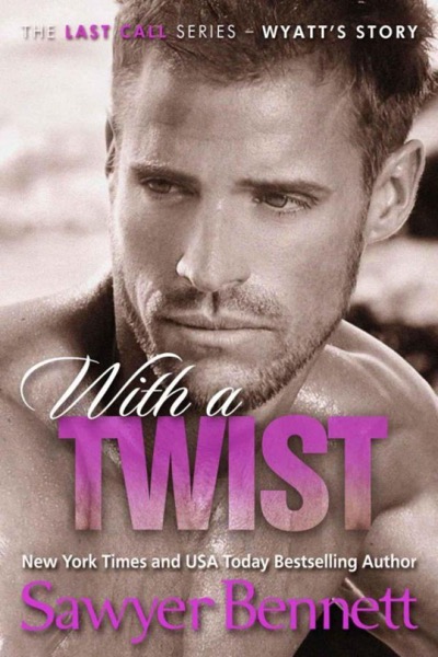 With a Twist by Sawyer Bennett