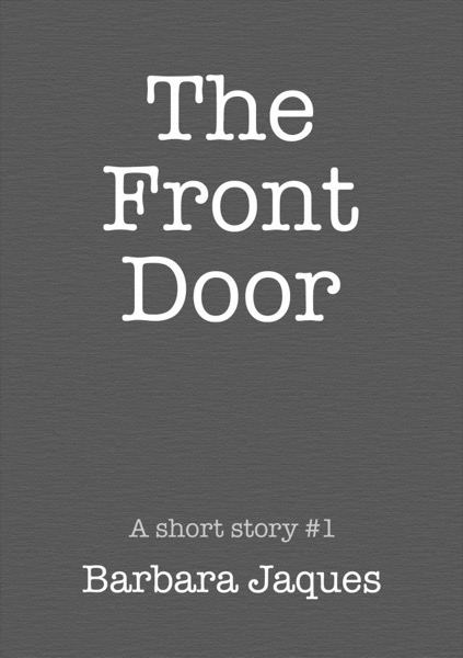 The Front Door by Barbara Jaques