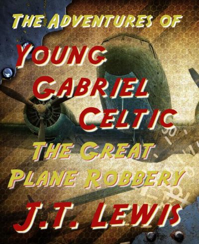 The Great Plane Robbery by J.T. Lewis