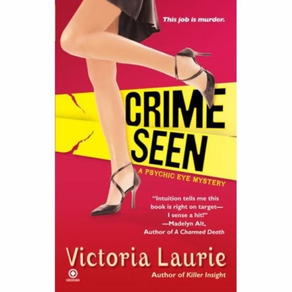 Crime Seen by Victoria Laurie