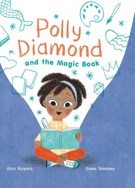 Polly Diamond and the Magic Spell by Alice Kuipers