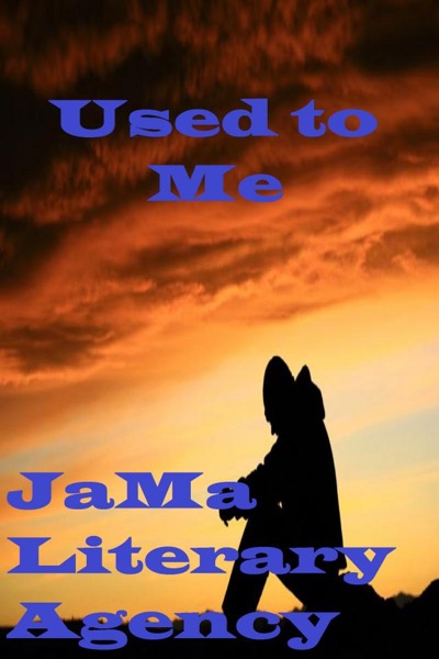 Used to Me by JaMa Literary Agency