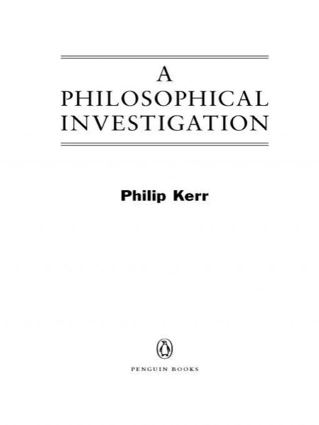 A Philosophical Investigation: A Novel by Philip Kerr