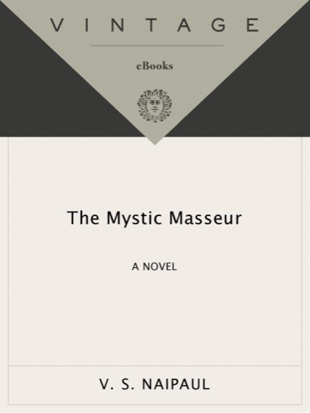 The Mystic Masseur by V. S. Naipaul