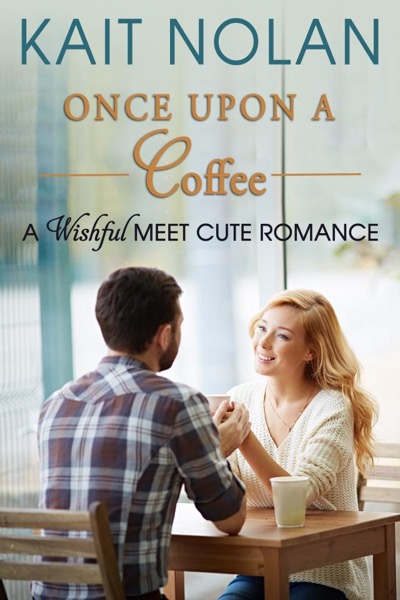 Once Upon A Coffee (Meet Cute Romance) by Kait Nolan