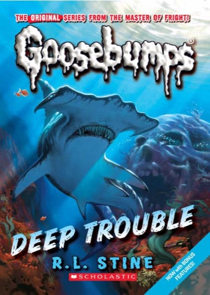 Deep Trouble (9780545405768) by R. L. Stine