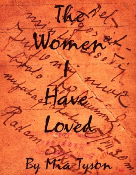 The Women I Have Loved by Mia Moscato