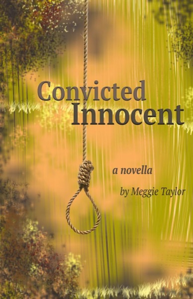 Convicted Innocent by Meggie Taylor