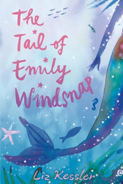 The Tail of Emily Windsnap by Liz Kessler