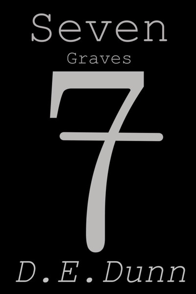 Seven Graves by D E Dunn