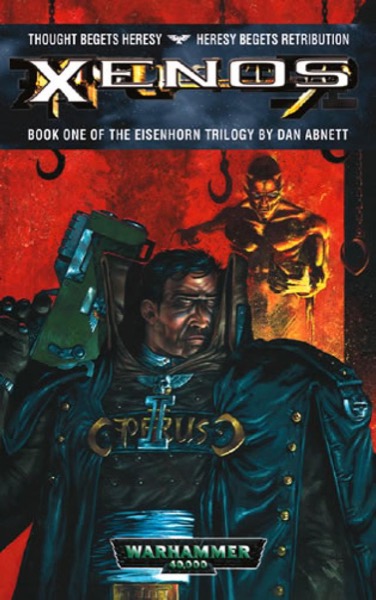 Warhammer - Eisenhorn 01 - Xenos (Abnett, Dan) by Dan Abnett