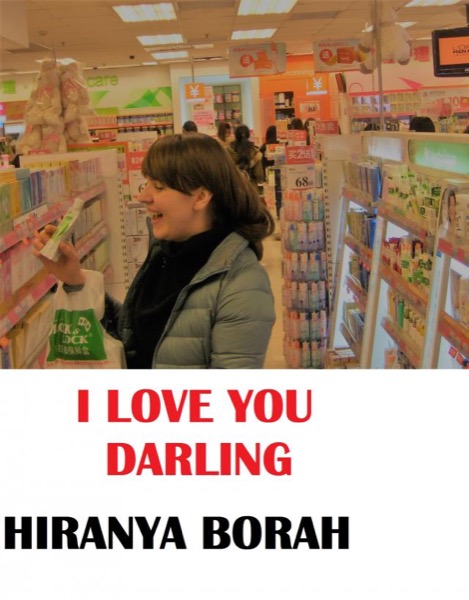 I Love You Darling by Hiranya Borah