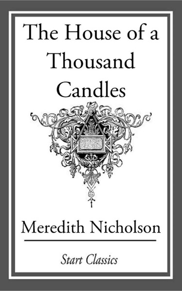 The House of a Thousand Candles by Meredith Nicholson