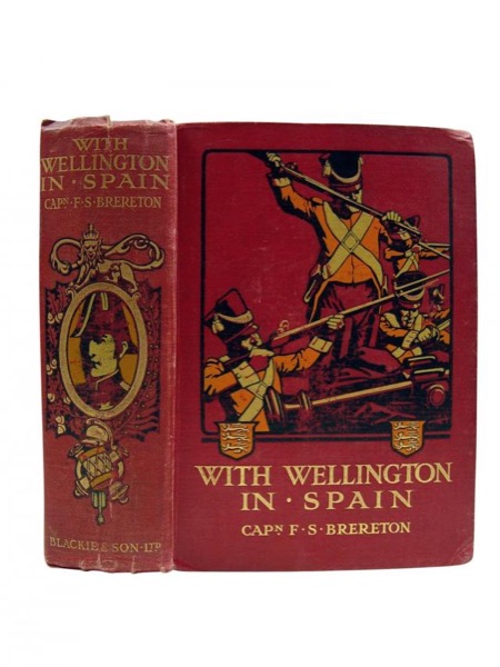 With Wellington in Spain: A Story of the Peninsula by F. S. Brereton