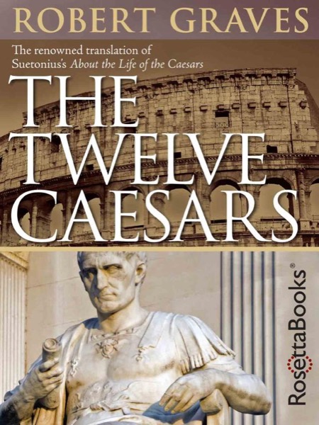 The Twelve Caesars by Robert Graves