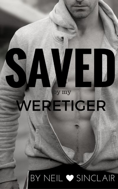 Saved by my Weretiger by Neil Sinclair