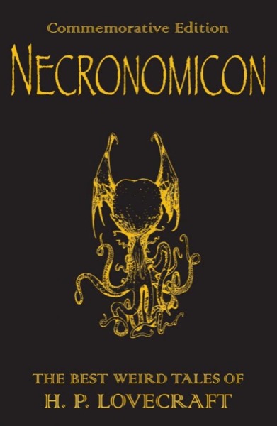 Necronomicon: The Best Weird Tales by H. P. Lovecraft