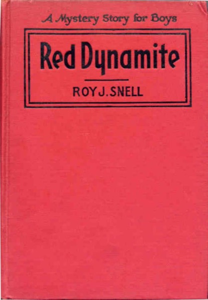 Red Dynamite by Roy J. Snell