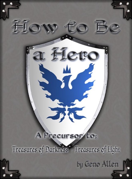 How to be a Hero by Geno Allen