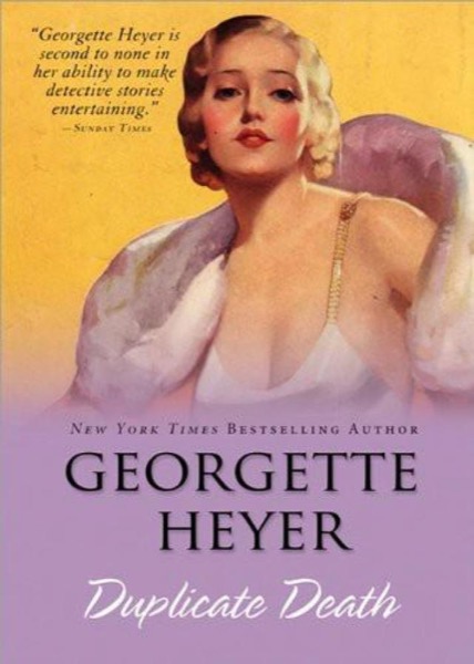 Duplicate Death by Georgette Heyer