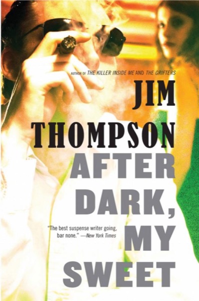 After Dark, My Sweet by Jim Thompson