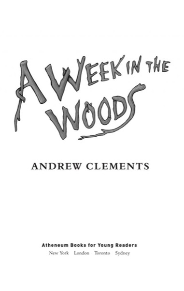 A Week in the Woods by Andrew Clements