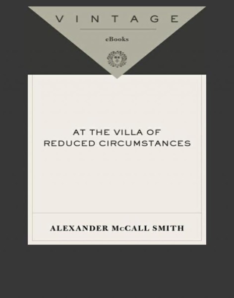 At the Villa of Reduced Circumstances by Alexander McCall Smith