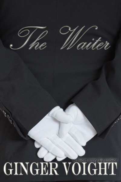 The Waiter by Ginger Voight