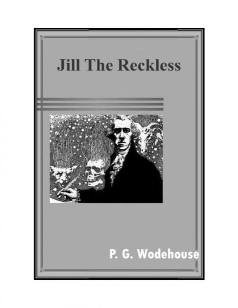 Jill the Reckless by P. G. Wodehouse