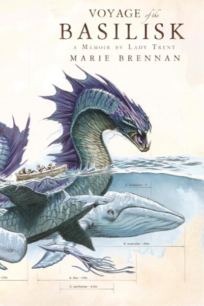 Voyage of the Basilisk : A Memoir by Lady Trent (9781429956369) by Marie Brennan