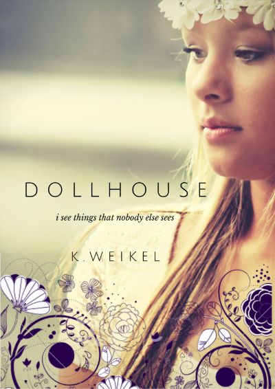 Dollhouse by K. Weikel