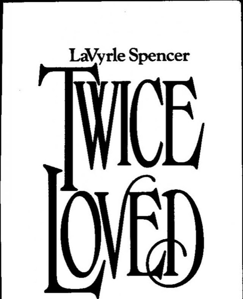 Twice Loved by LaVyrle Spencer