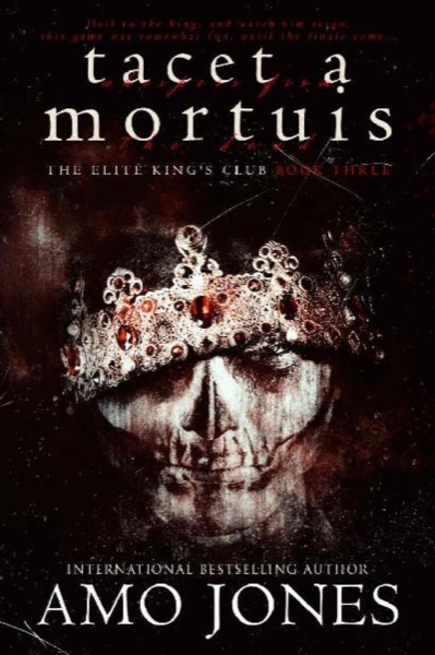 Tacet a Mortuis (The Elite King's Club Book 3) by Amo Jones