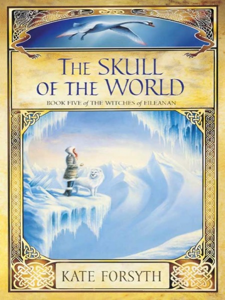 The Skull of the World by Kate Forsyth