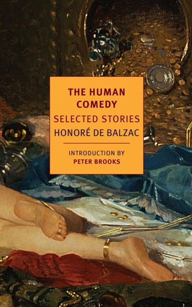 The Human Comedy: Selected Stories by Honoré de Balzac