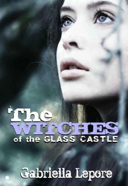 The Witches of the Glass Castle by Gabriella Lepore