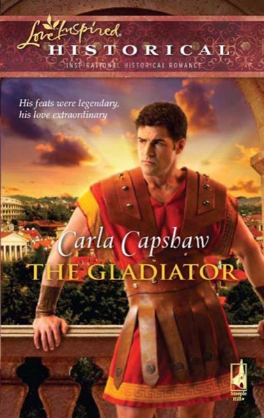 The Gladiator by Carla Capshaw