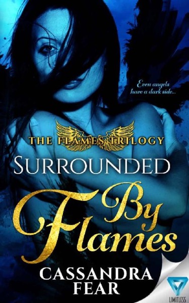 Surrounded By Flames (The Flames Trilogy Book 2) by Cassandra Fear