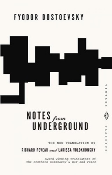 Notes From Underground by Fyodor Dostoyevsky